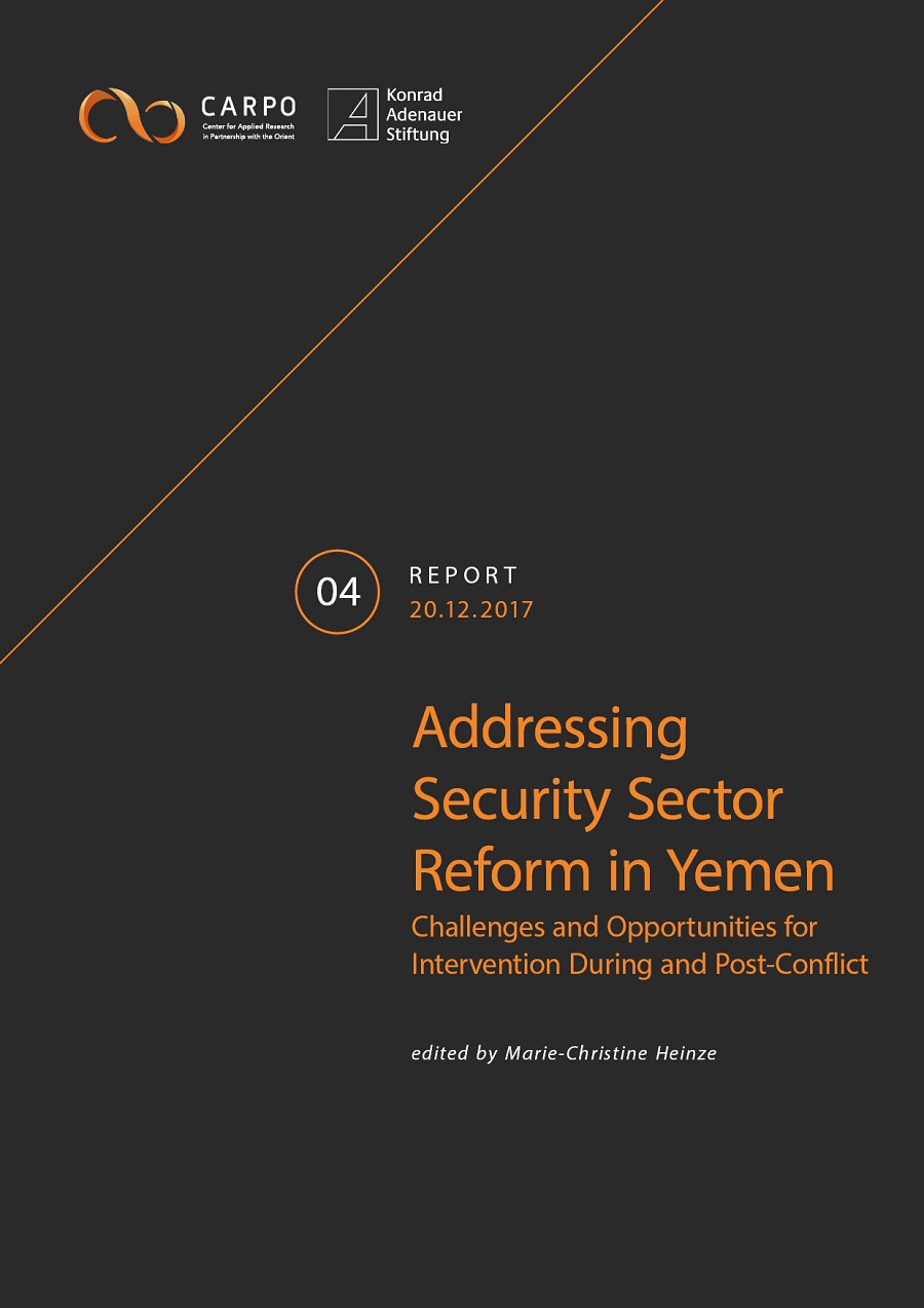 Addressing Security Sector Reform in Yemen. Challenges and Opportunities for Intervention During and Post-Conflict